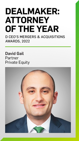 David Gail Named “Dealmaker: Attorney of the Year” at D CEO’s 2022 Mergers & Acquisitions Awards