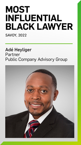 Adé Heyliger Named a 2022 Most Influential Black Lawyer by Savoy Magazine