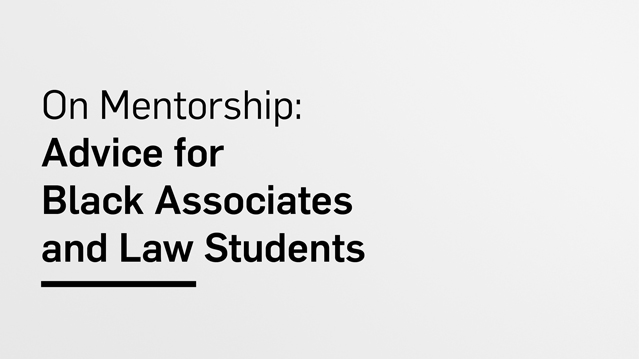 Advice for Black Associates and Law Students Advice for Black Associates and Law Students