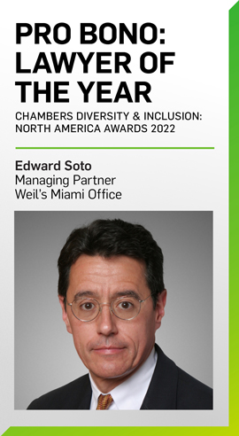 Edward Soto Named “Pro Bono: Lawyer of the Year” at Chambers Diversity & Inclusion: North America Awards 2022 Edward Soto Named “Pro Bono: Lawyer of the Year” at Chambers Diversity & Inclusion: North America Awards 2022