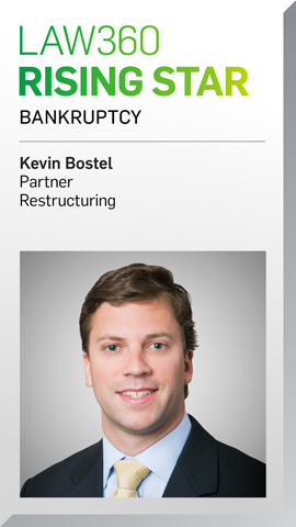 Kevin Bostel, Partner, Restructuring Kevin Bostel, Partner, Restructuring