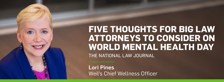 Lori Pines’ Five Thoughts for Big Law Attorneys on World Mental Health Day Published in The National Law Journal