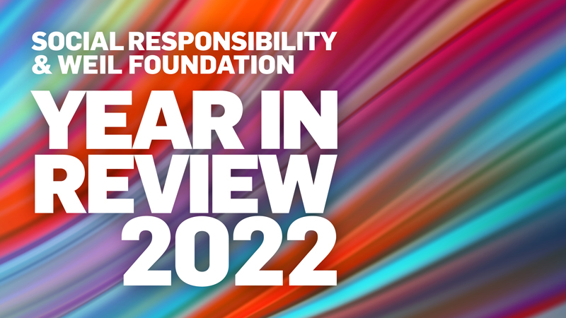 Social Responsibility & Weil Foundation Year in Review
