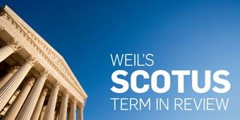 Weil's SCOTUS Term in Review