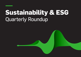 Sustainability & ESG - Quarterly Roundup