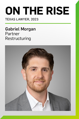 Gabriel Morgan Named a 2023 “On the Rise” Attorney by Texas Lawyer