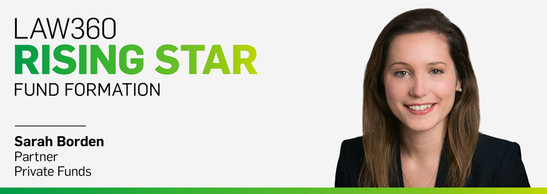Sarah Borden Named 2025 Fund Formation Rising Star by Law360
