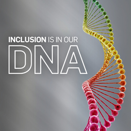 Inclusion is in Our DNA