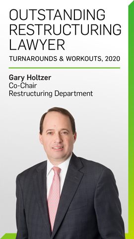 Gary Holtzer - Outstanding Restructuring Lawyer
