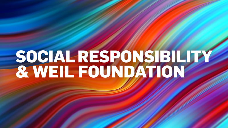 Social Responsibility & Weil Foundation