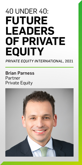 Brian Parness named to Private Equity International's 2021 40 Under 40: Future Leaders of Private Equity