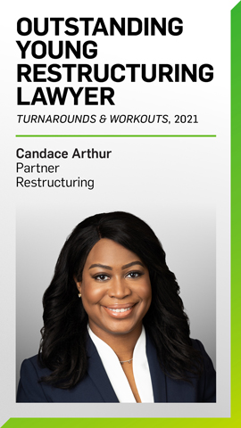 Candace Arthur Named 2021 Outstanding Young Restructuring Lawyer Candace Arthur Named 2021 Outstanding Young Restructuring Lawyer