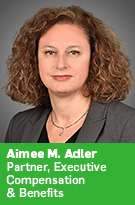 Aimee M. Adler, Partner, Executive Compensation & Benefits