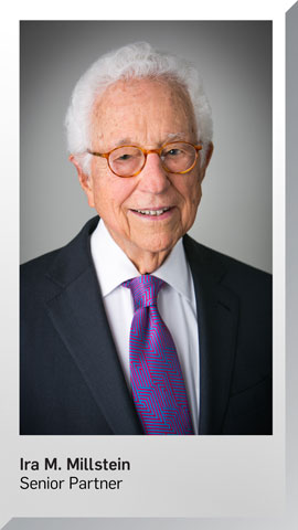 Ira Millstein, Senior Partner Ira Millstein, Senior Partner