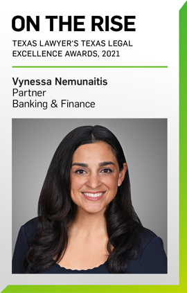 Vynessa Nemunaitis Named 2021 Texas Legal Excellence Award Winner by Texas Lawyer Magazine Vynessa Nemunaitis Named 2021 Texas Legal Excellence Award Winner by Texas Lawyer Magazine