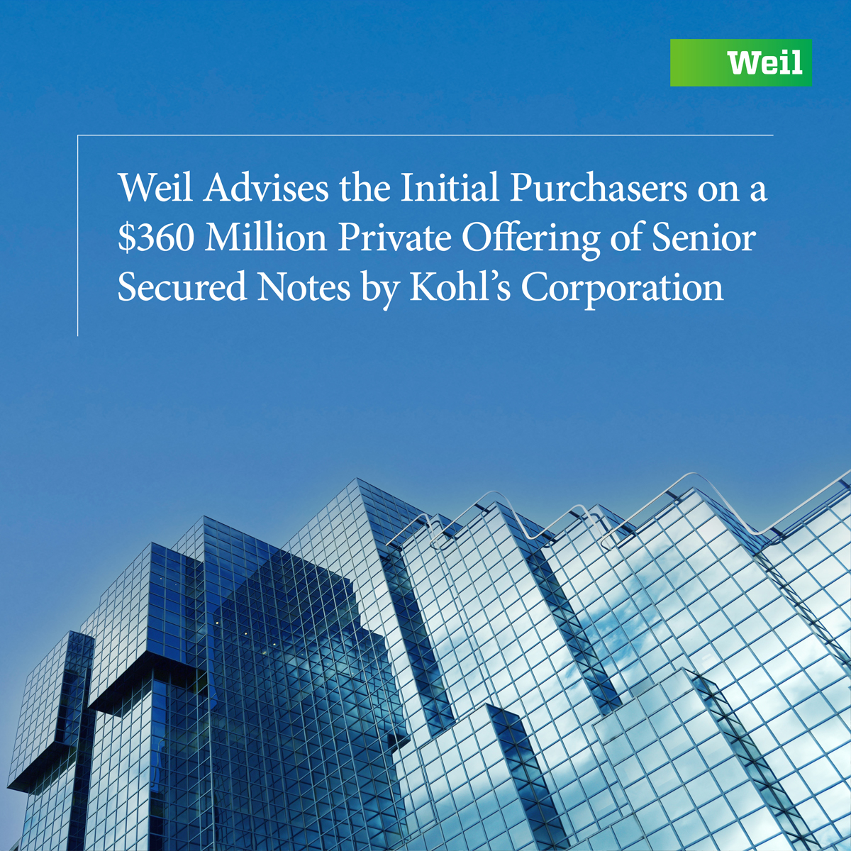 Weil Advises the Initial Purchasers on a $360 Million Private