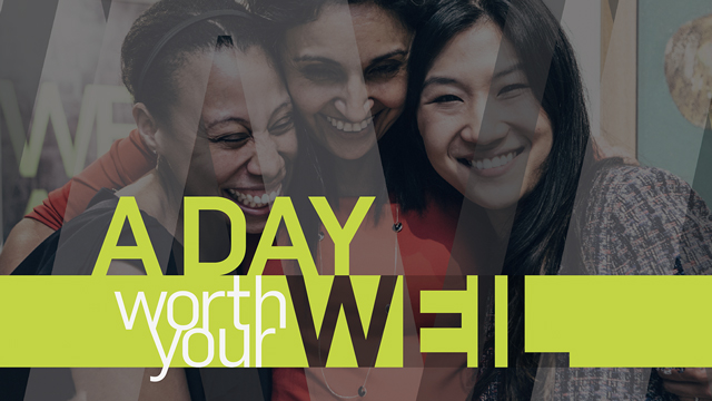 A Day Worth Your Weil A Day Worth Your Weil
